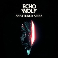 Shattered Spire - Single - Echo Wolf