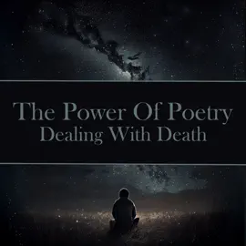 The Power of Poetry - Dealing with Death: Over 100 poems by histories greatest on the most serious of subjects