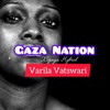 Gaza Nation (Varila Vatswari) (feat. Xigaza hybrid painfully music/Dr Nhanha/Technology) - Single