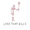 Love That Kills