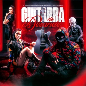 Guitarra do Desande (feat. DJ Thays Oliveira)