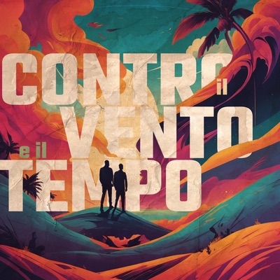 Contro il vento e il tempo (feat. Blade) - Single