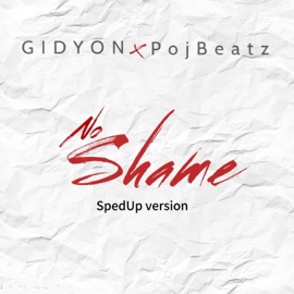 No Shame (SpedUp Version) GIDYON & Pojbeatz