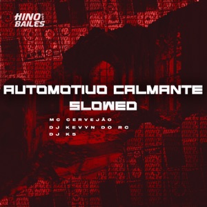 Automotivo Calmante Slowed