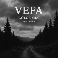 Vefa (feat. Mira) - EP - Gölge MKC