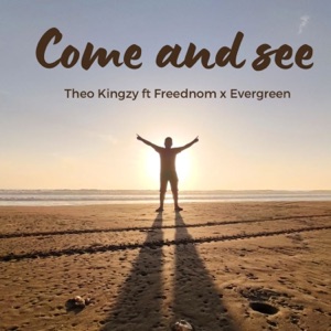 Come and See (feat. Freednom & Evergreen)