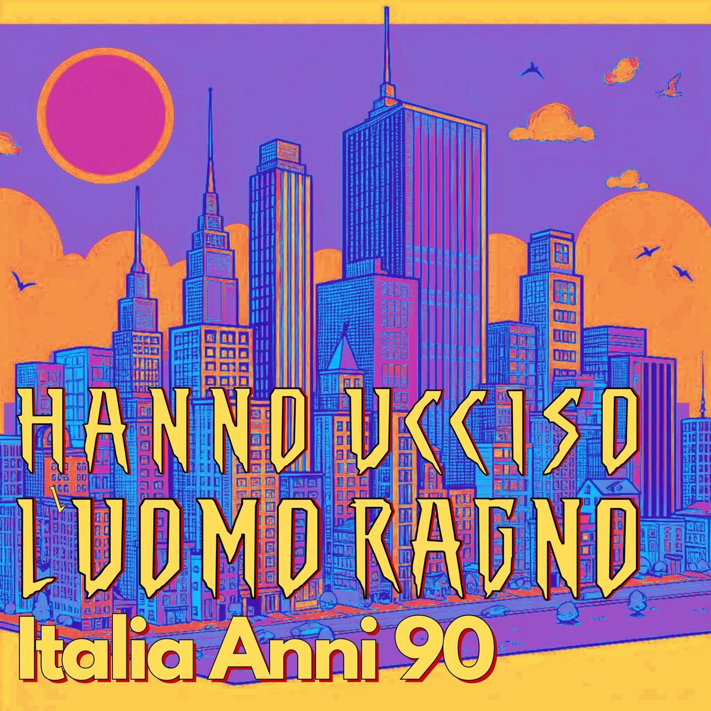 Hanno ucciso L'uomo Ragno - Italia Anni 90