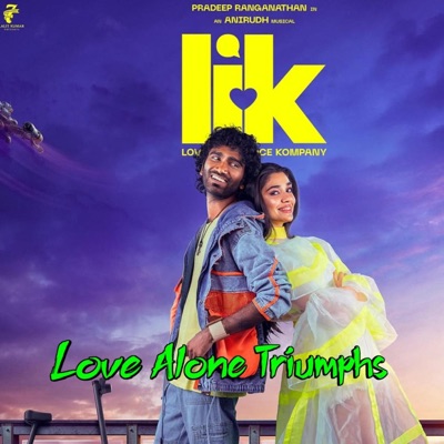 Anirudha Ravichandren - Love Alone Triumphs (from "Love Insurance Kompany")