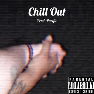 Chill Out - Single