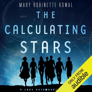 The Calculating Stars: A Lady Astronaut Novel (Unabridged)