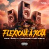 Flexiona a Xota (feat. Mc Bala 7) - Single