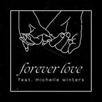 Forever Love (feat. Michelle Winters) - Single