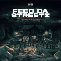 Feed Da Streetz - Single - Trigga500k