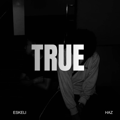 TRUE (feat. Eskeli) - Single