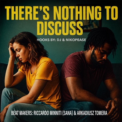 There's Nothing To Discuss (feat. NikoPease) - Single