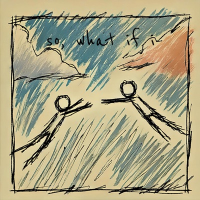 so, what if i - Single