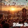 Porque ele vive