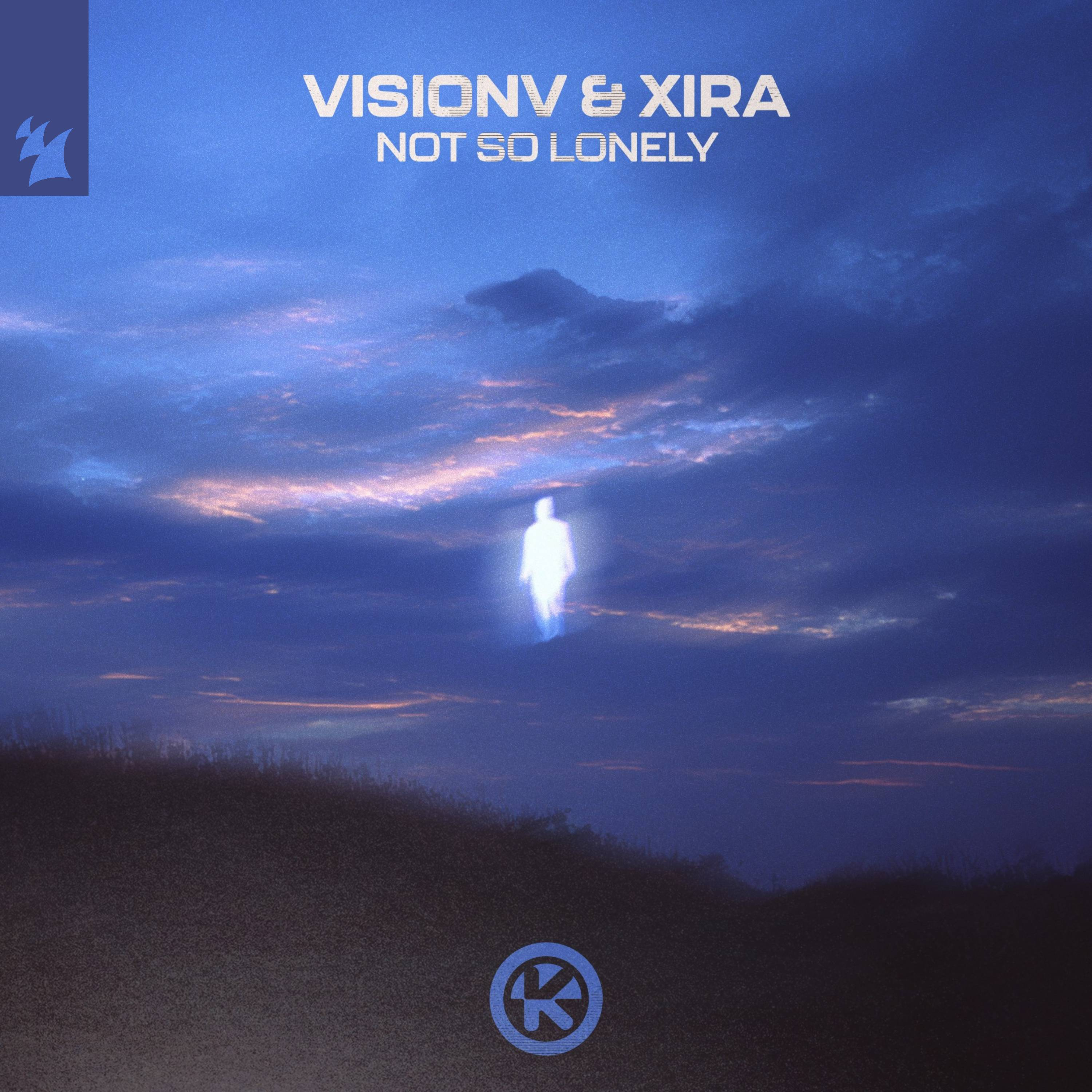 VisionV & XIRA - Not So Lonely