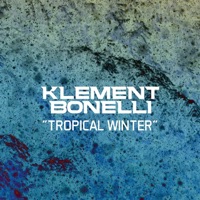 Tropical Winter - Single - Klement Bonelli
