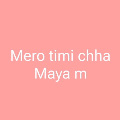 Rudai Chhetri - Mero Timi Chha Maya M