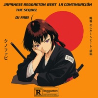 ジャパニーズ・レゲトン・ビート:ザ・シークウェル(続編)Japanese Reggaetón Beat: The Sequel (La Continuación) - Single - DJ Fabi