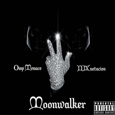 Moonwalker (feat. Omp Menace) - Single