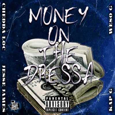 Money on the dressa (feat. Kap G, Jesse James & Weso-G) - Single