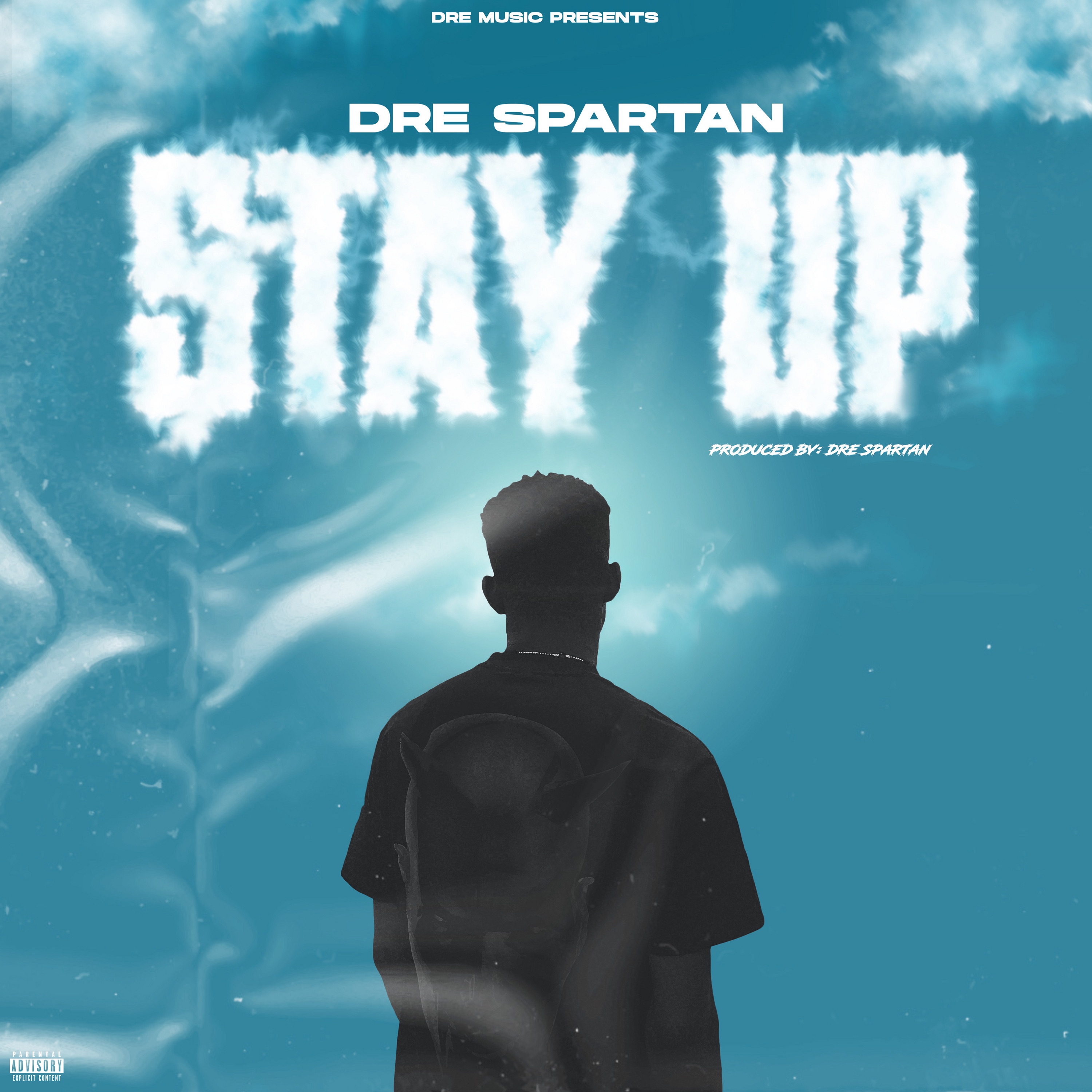 Dre Spartan - Stay Up
