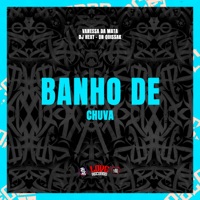 Banho de Chuva - Single - DJ QUISSAK & DJ HexT