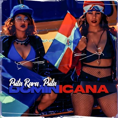 Puta Rara, Puta Dominicana - Single
