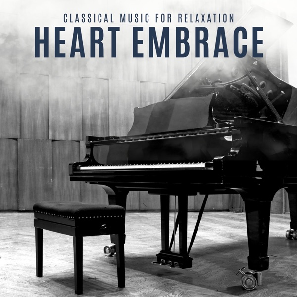 Heart Embrace: Classical Piano Relaxation