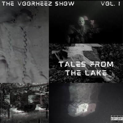 TVS Vol. I: Tales From the Lake (feat. The Voorheez Show)