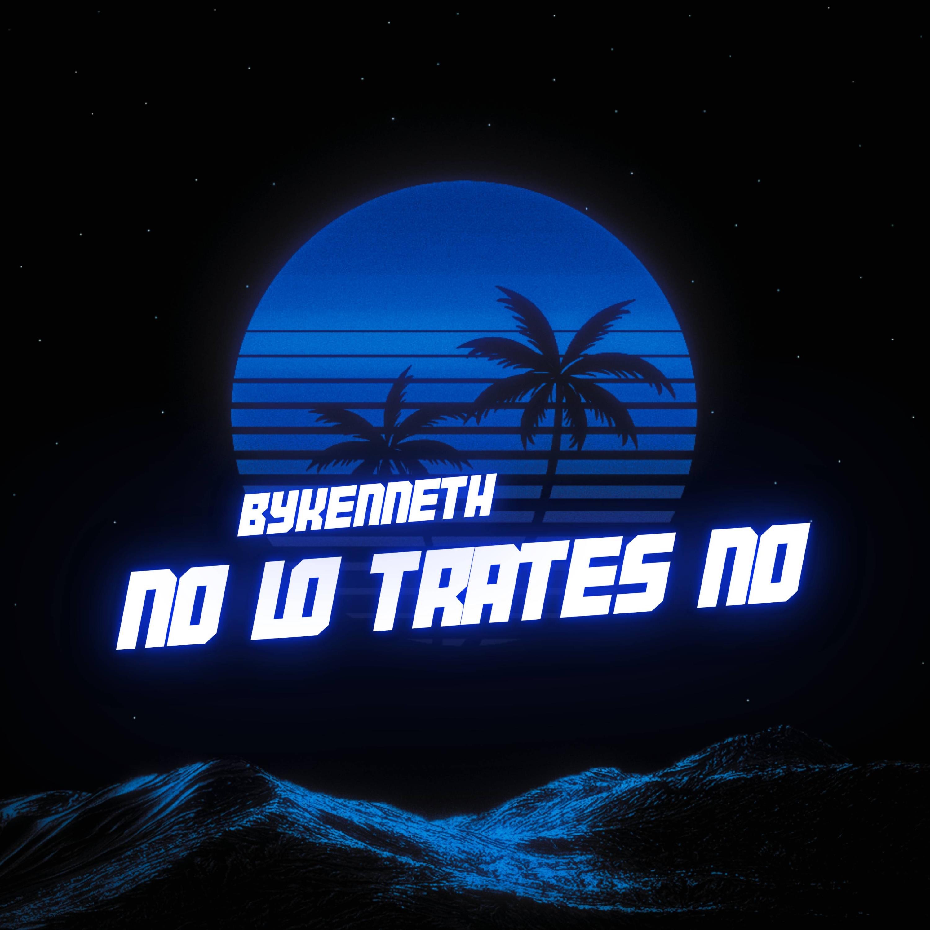 No Lo Trates No (Guaracha Edit) - Single