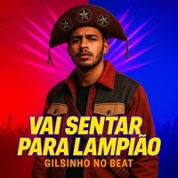 Vai senta no lampião - Single - Gilsinho no beat