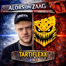 Alors on Zaag (Tartiflexx Anthem) UNSYN