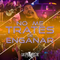 No Me Trates de Engañar - Single - Los Primos de la Baja
