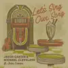 Jason Carter & Michael Cleveland - Let’s Sing Our Song (feat. John Cowan)