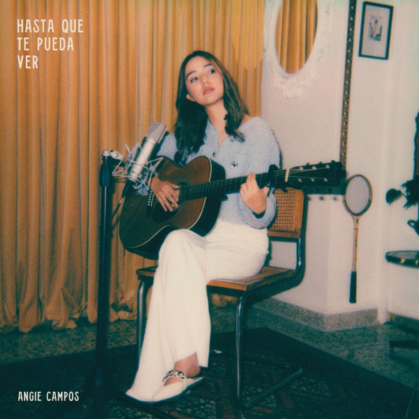 Hasta que te pueda ver - Angie Campos