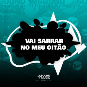 VAI SARRAR NO MEU OITÃO - Single