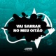 VAI SARRAR NO MEU OITÃO Single