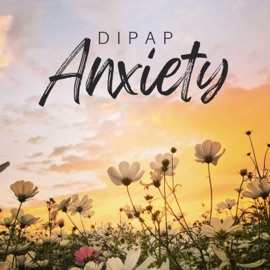 Anxiety DiPap