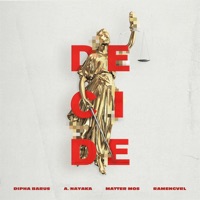 Decide (feat. Ramengvrl) - Single - Dipha Barus, A. Nayaka & Matter Mos