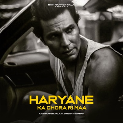 Haryana Ka Chora Ri Maa (feat. Dinesh Thukran) - Single