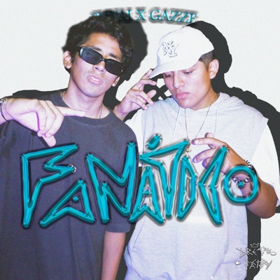FANÁTICO (feat. Gazze) - Single
