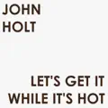 Let's Get It While It's Hot
