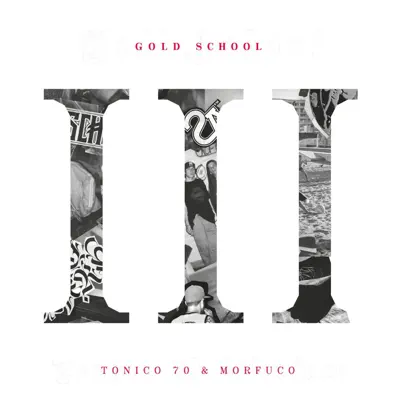 Morfuco & Tonico 70 adlı sanatçının Gold School III albümünü dinle