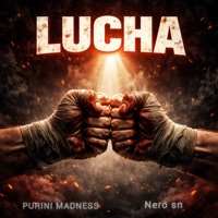 Lucha - Single - Purini Madness & Nero Sn