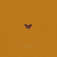 Things Will Be Fine - Single - justjacub.