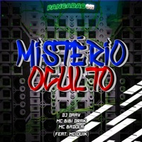 Mistério Oculto (feat. MC QUIK & Pancadão 011) - Single - DJ Daav, MC Badola & MC BIBI DRAK