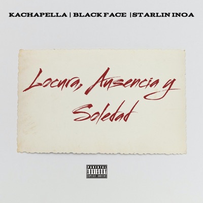 Locura, Ausencia y Soledad (feat. black face rd & Starlin Inoa) - Single